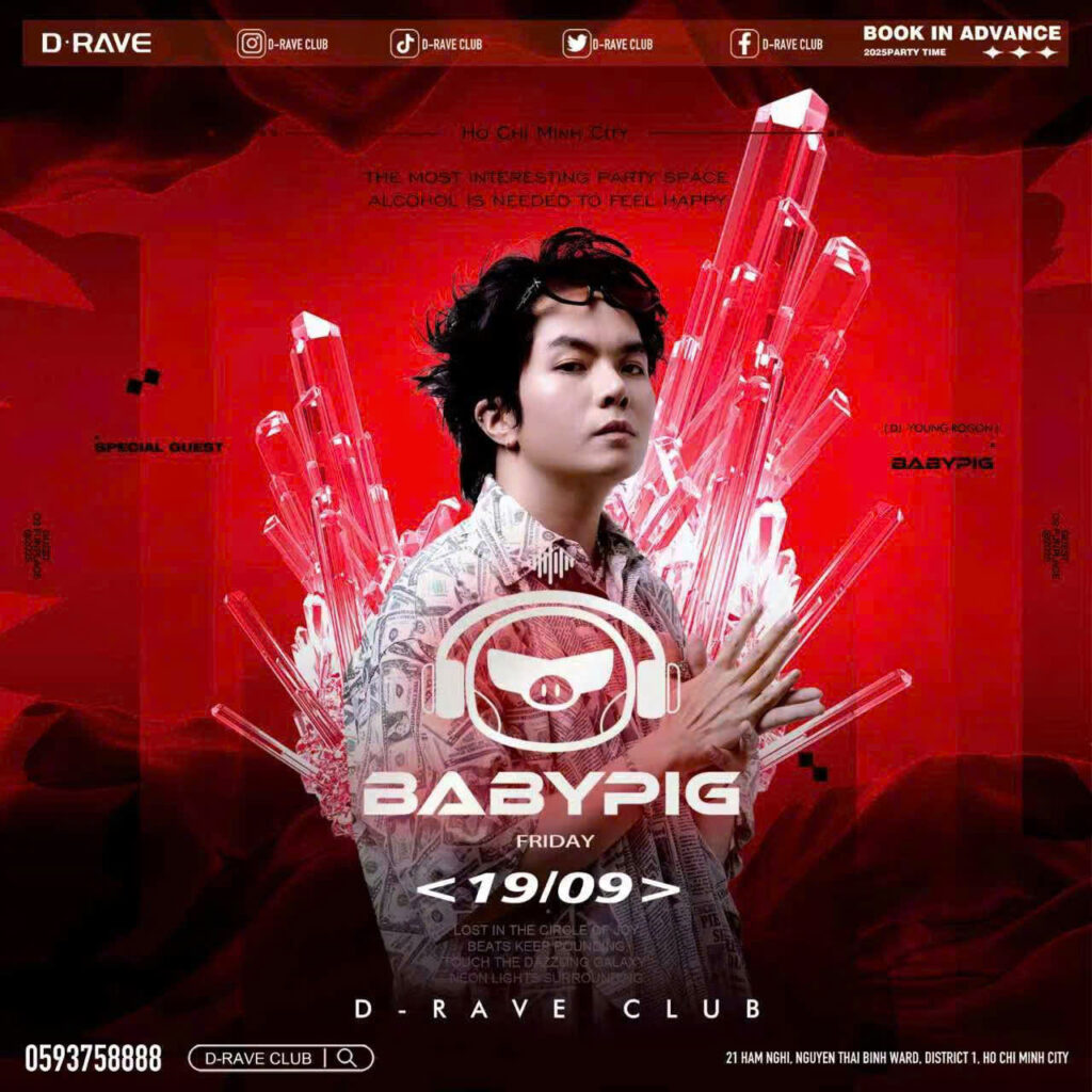 D-RAVE Club & DJ Baby Pig- Sài Gòn 4 ALT: DJ Baby Pig tại D-RAVE Club