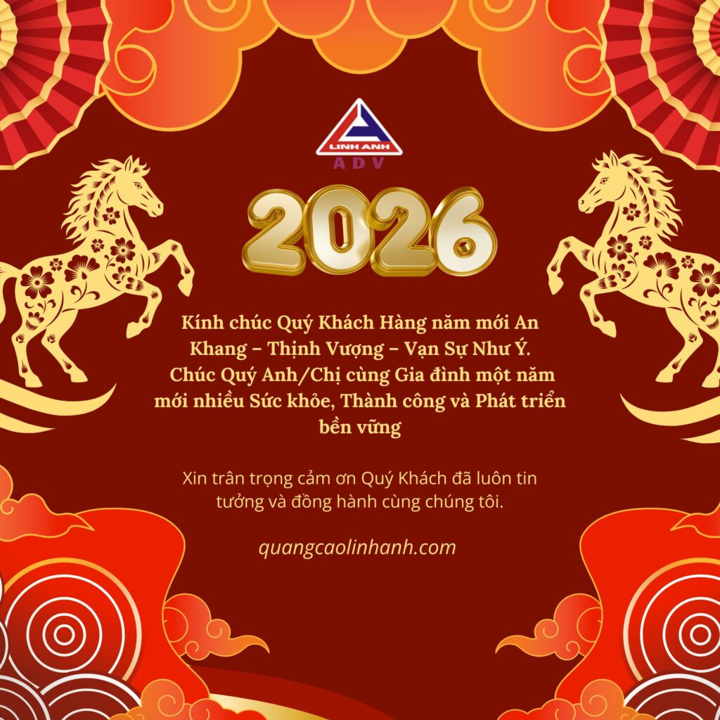 Chúc Tết 2026 Khách Hàng, Trần Anh Hoàng- Giám đốc QUẢNG CÁO LINH ANH