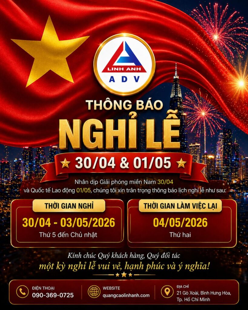 Lịch Nghỉ Lễ 30/04 & 01/05, QUẢNG CÁO LINH ANH, Tp.HCM